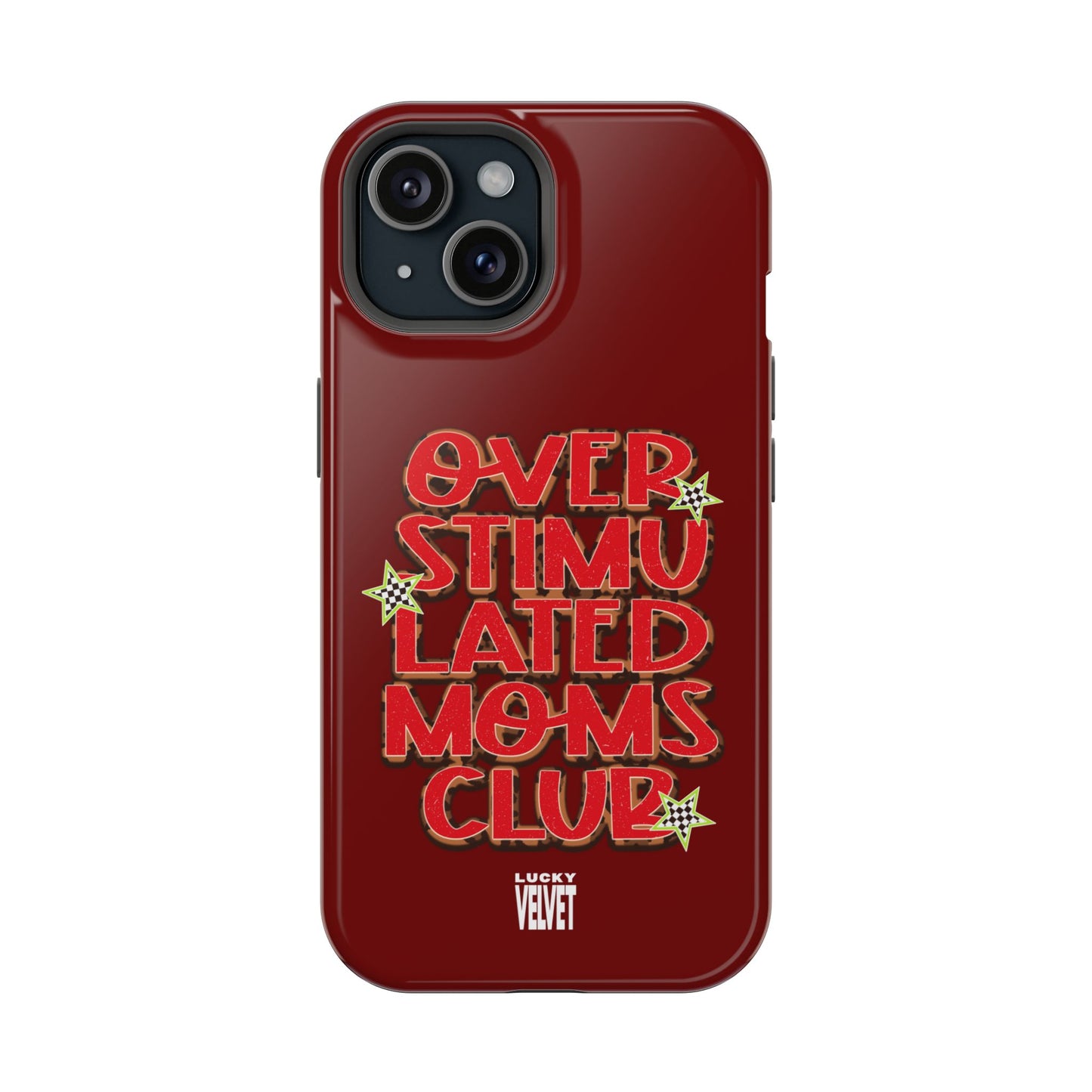 OVERSTIMULATED MOMS CLUB MAGSAFE CASE