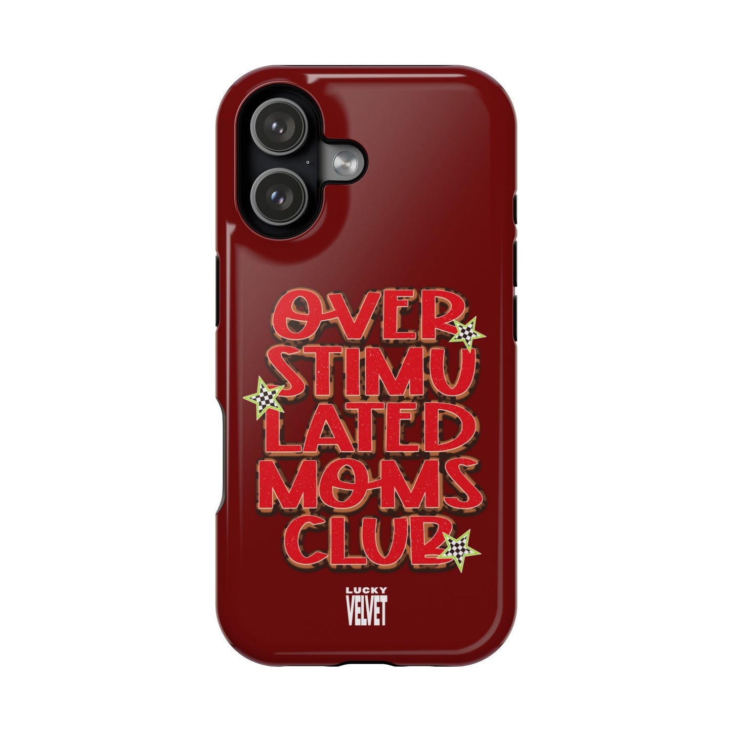 OVERSTIMULATED MOMS CLUB MAGSAFE CASE