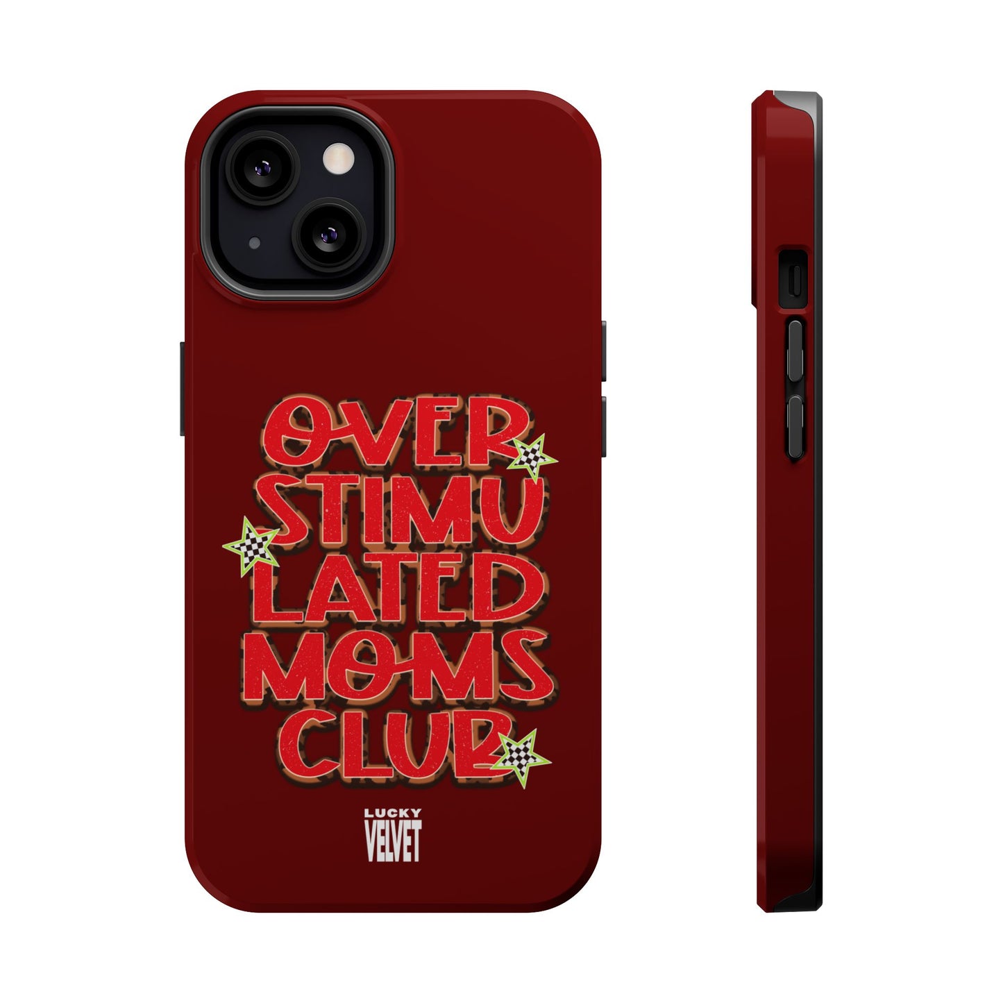 OVERSTIMULATED MOMS CLUB MAGSAFE CASE