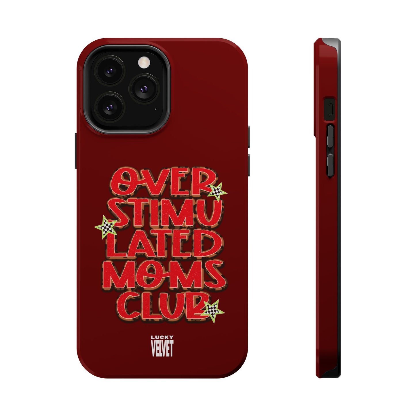 OVERSTIMULATED MOMS CLUB MAGSAFE CASE