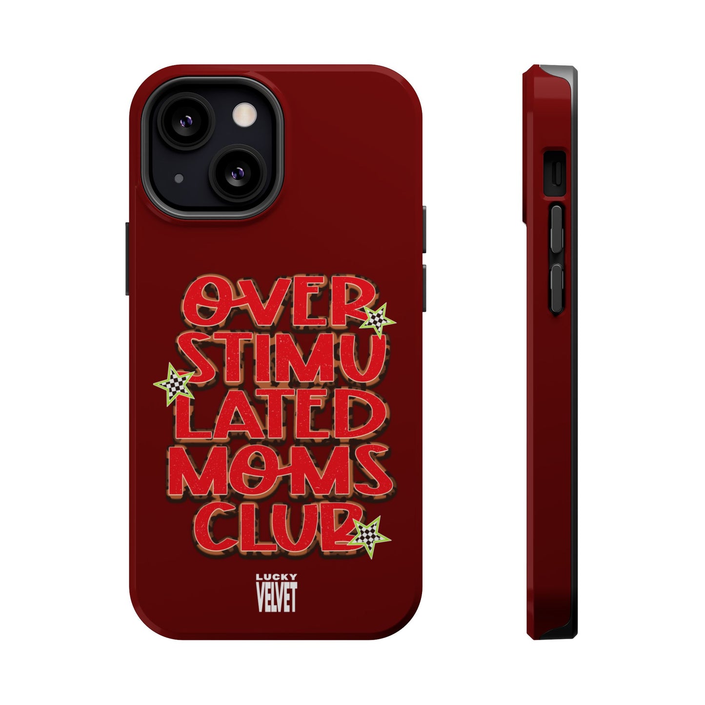 OVERSTIMULATED MOMS CLUB MAGSAFE CASE