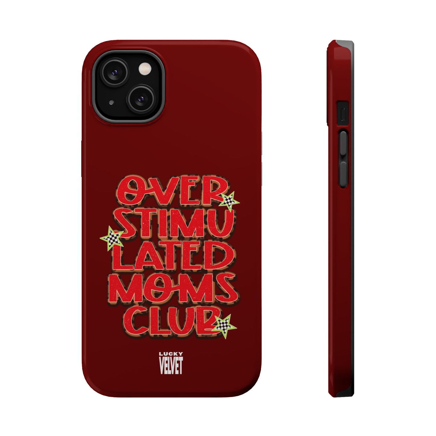 OVERSTIMULATED MOMS CLUB MAGSAFE CASE