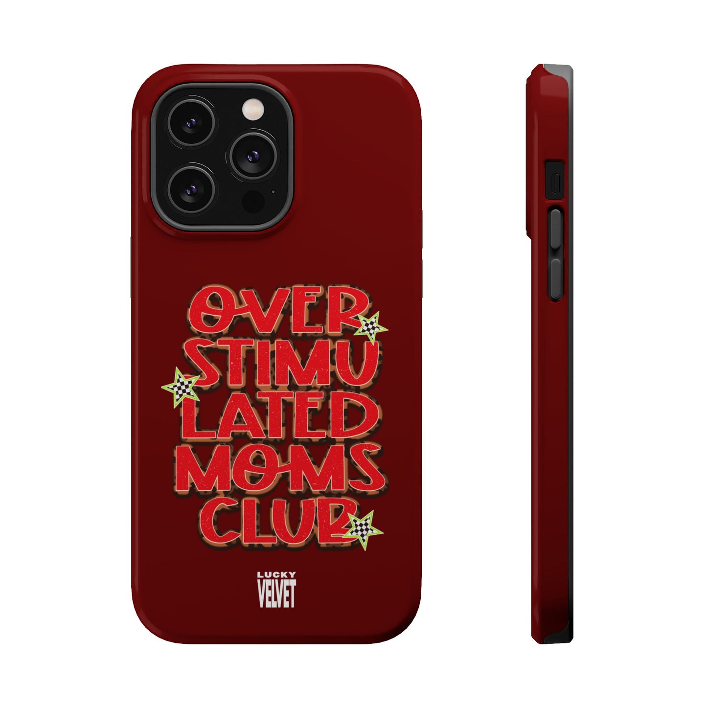 OVERSTIMULATED MOMS CLUB MAGSAFE CASE