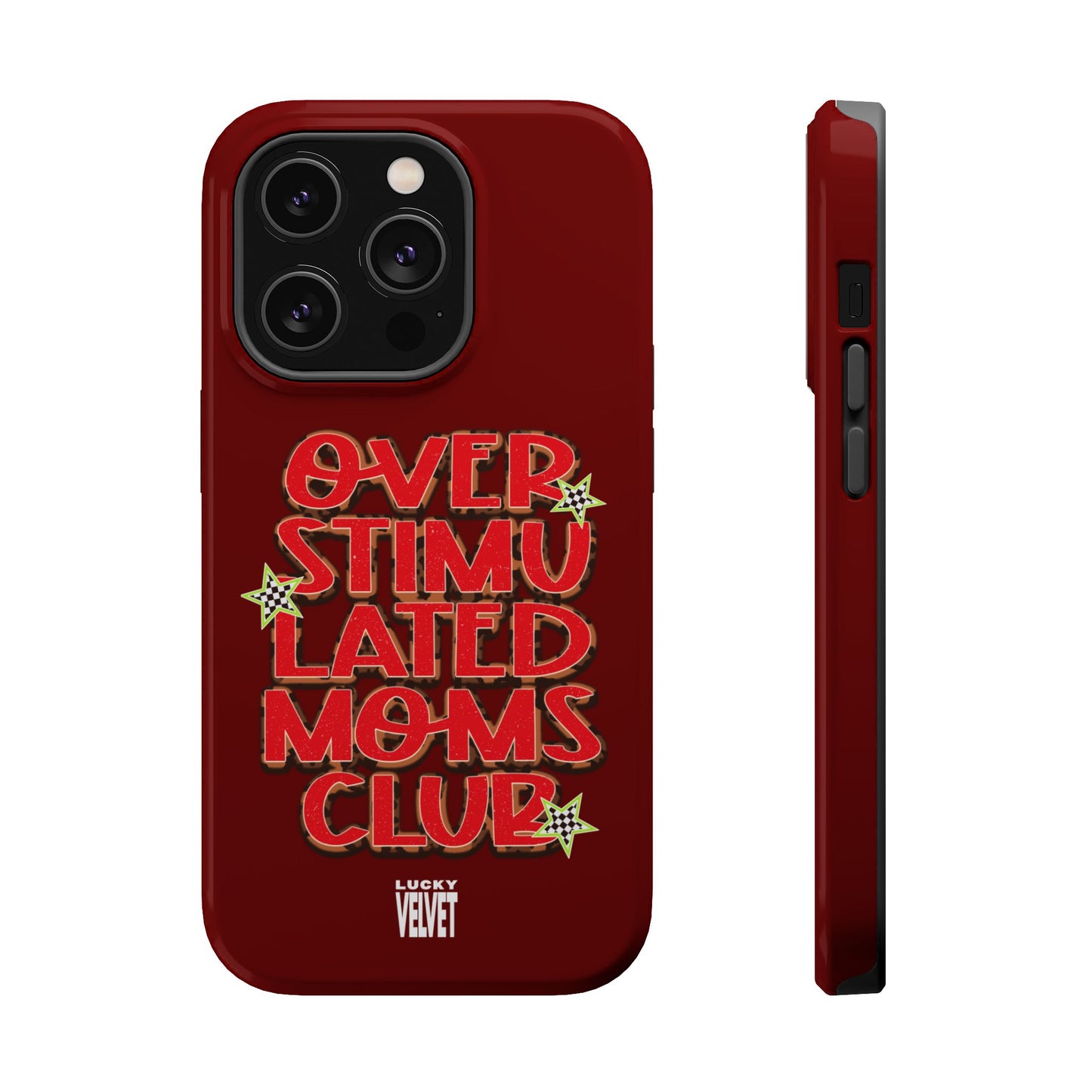 OVERSTIMULATED MOMS CLUB MAGSAFE CASE