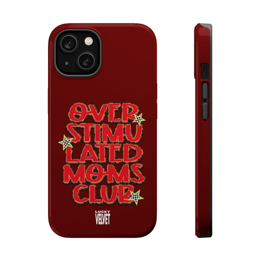 OVERSTIMULATED MOMS CLUB MAGSAFE CASE